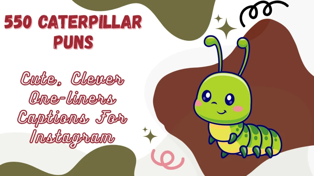 Caterpillar Puns