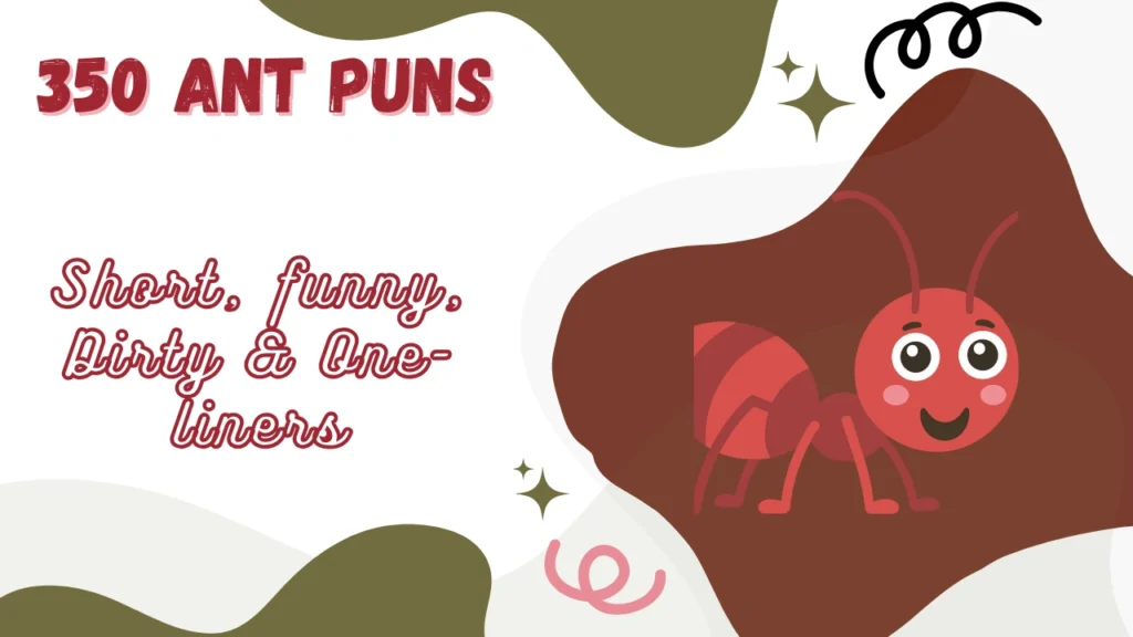 Ant Puns