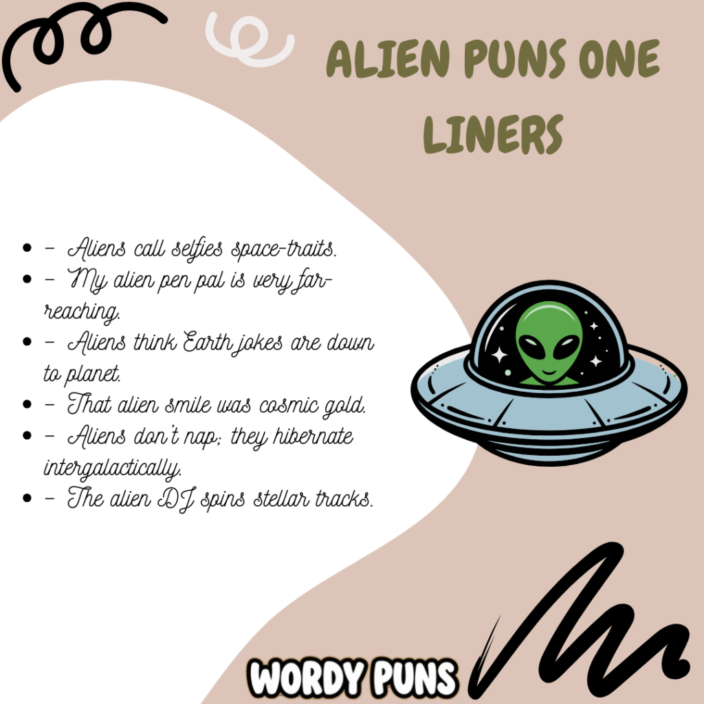 Alien puns one liners
